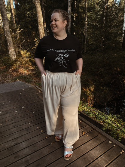 “But Who Are You When Nobody Is Watching?” Unisex Black T-Shirt